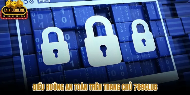 Điều hướng 789club an toàn qua URL và lớp bảo vệ